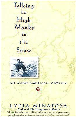 Cover for Lydia Minatoya · Talking to High Monks in the Snow: an Asian American Odyssey (Paperback Book) [Reprint edition] (1993)
