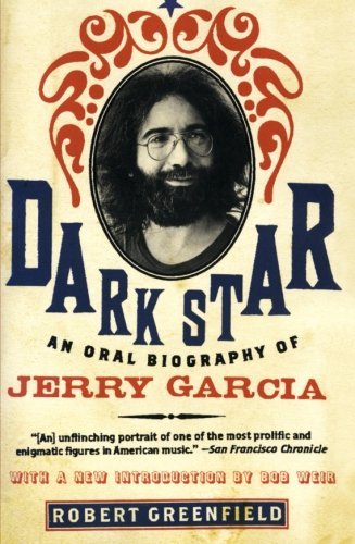 Cover for Robert Greenfield · Dark Star: An Oral Biography of Jerry Garcia (Paperback Bog) [Original edition] (2009)