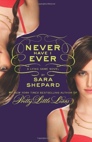 Cover for Sara Shepard · The Lying Game #2: Never Have I Ever - Lying Game (Hardcover bog) [1st edition] (2011)