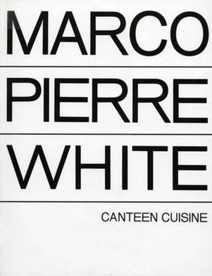 Cover for Marco Pierre White · Canteen Cuisine (Paperback Book) [New edition] (1997)