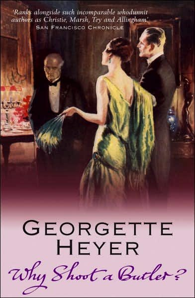 Cover for Heyer, Georgette (Author) · Why Shoot a Butler? (Pocketbok) (2007)
