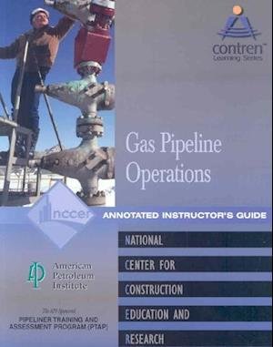 Annotate Instructors Guide for Gas Pipeline Operations, Paperback - Nccer - Bøger - Pearson Education (US) - 9780130466723 - 8. april 2003