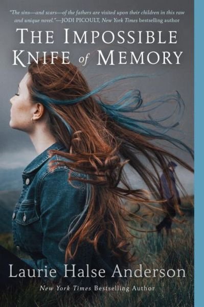 Cover for Laurie Halse Anderson · The Impossible Knife of Memory (Taschenbuch) (2015)