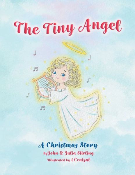 The Tiny Angel : A Christmas Story - John Stirling - Książki - Tellwell Talent - 9780228860723 - 30 czerwca 2022