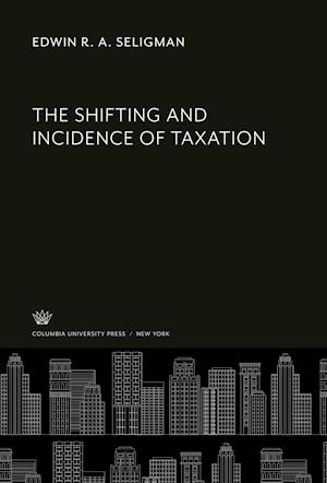 Cover for Edwin R. A. Seligman · Shifting and Incidence of Taxation (N/A) (2021)