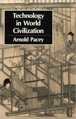 Cover for Arnold Pacey · Technology in World Civilization: A Thousand-Year History - The MIT Press (Paperback Book) [New edition] (1991)