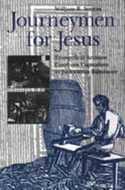 Cover for William R. Sutton · Journeyman for Jesus: Evangelical Artisans Confront Capitalism in Jacksonian Baltimore (Hardcover Book) (1998)