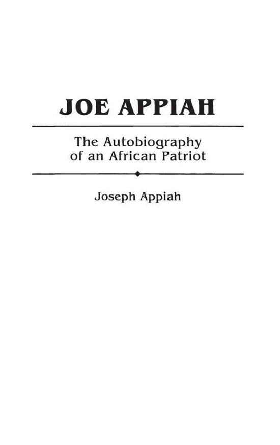 Cover for Enid M. Appiah · Joe Appiah: The Autobiography of an African Patriot (Hardcover Book) (1990)