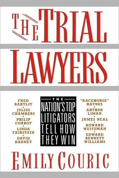 Cover for Emily Couric · The Trial Lawyers: the Nation's Top Litigators Tell How They Win (Paperback Book) (1990)