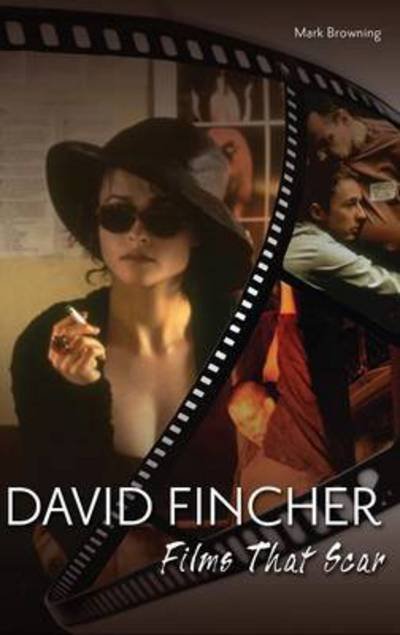 Cover for Mark Browning · David Fincher: Films That Scar (Hardcover Book) (2010)