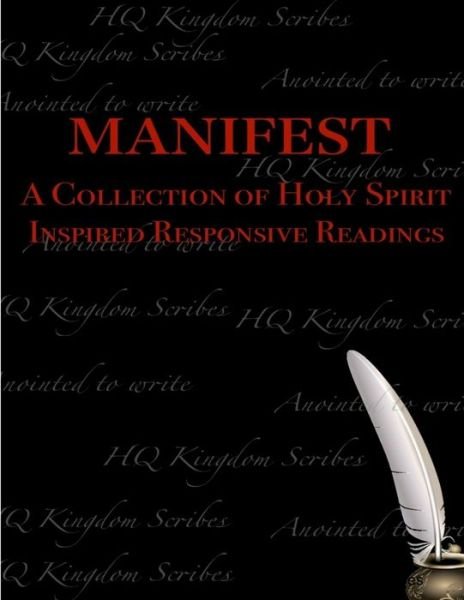Manifest - Hq Kingdom Scribes - Bøker - Lulu Press, Inc. - 9780359991723 - 20. oktober 2019