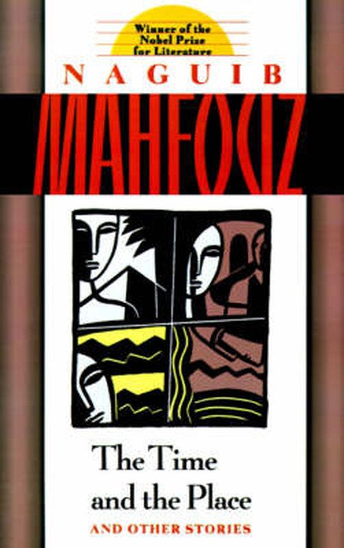 Cover for Naguib Mahfouz · The Time and the Place: And Other Stories (Paperback Book) [Reprint edition] (1992)