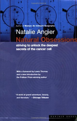 Cover for Natalie Angier · Natural Obsessions: Striving to Unlock the Deepest Secrets of the Cancer Cell (Paperback Bog) (1999)