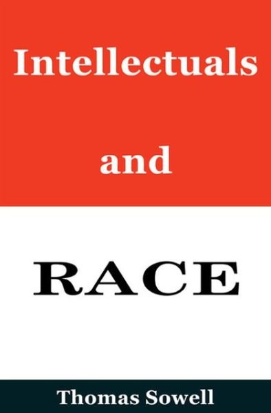 Cover for Thomas Sowell · Intellectuals and Race (Innbunden bok) (2013)