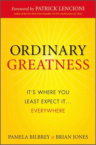 Cover for Pamela Bilbrey · Ordinary Greatness: It's Where You Least Expect It ... Everywhere (Hardcover Book) (2009)