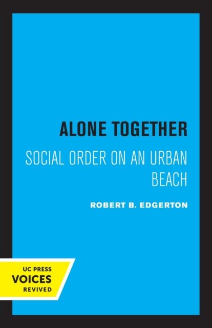 Cover for Robert B. Edgerton · Alone Together: Social Order on an Urban Beach (Paperback Book) (2022)
