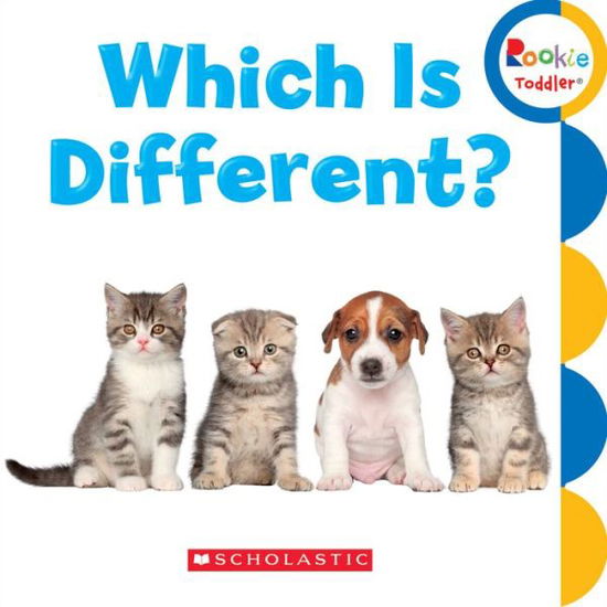 Cover for Scholastic · Which Is Different? (Rookie Toddler) - Rookie Toddler (Board book) (2015)