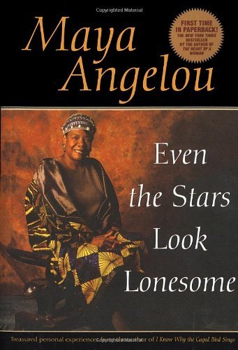 Cover for Maya Angelou · Even the Stars Look Lonesome (Paperback Book) (1998)