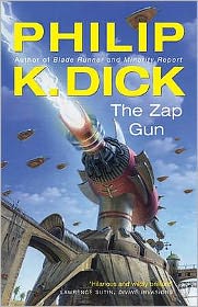 Cover for Philip K Dick · The Zap Gun (Paperback Book) (2006)