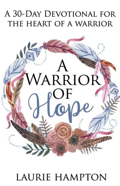 Cover for Laurie Hampton · A Warrior Of Hope (Paperback Book) (2019)