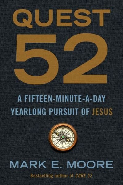 Cover for Mark E Moore · Quest 52: A Fifteen-Minute-A-Day Yearlong Pursuit of Jesus (Pocketbok) (2021)
