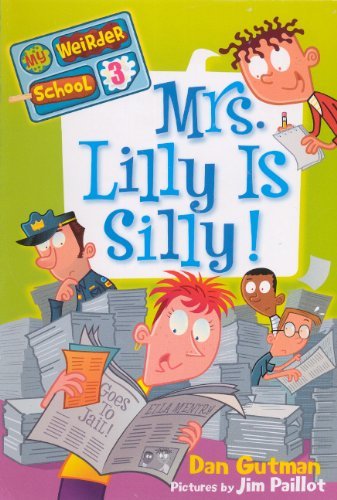 Cover for Dan Gutman · Mrs. Lilly is Silly! (Turtleback School &amp; Library Binding Edition) (My Weirder School) (Hardcover bog) [Turtleback School &amp; Library Binding edition] (2011)