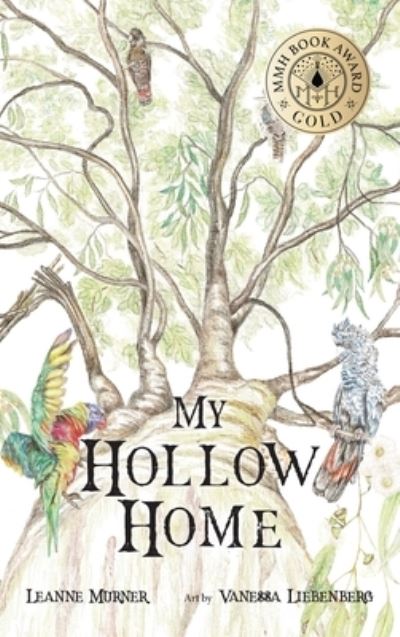 My Hollow Home - Leanne Murner - Książki - Karen Mc Dermott - 9780648295723 - 23 marca 2022