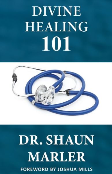 Cover for Shaun Marler · Divine Healing 101 (Paperback Book) (2020)