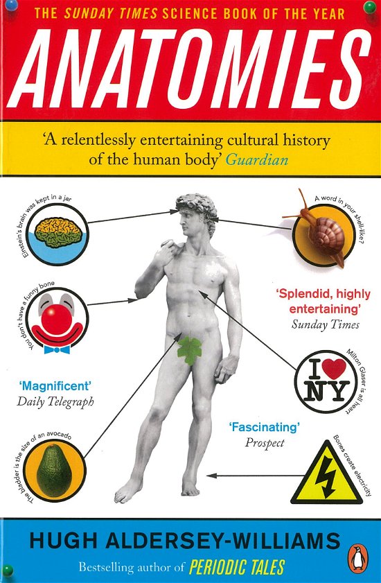 Cover for Hugh Aldersey-Williams · Anatomies: The Human Body, Its Parts and The Stories They Tell (Paperback Book) (2014)