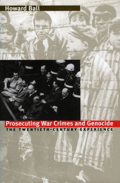 Cover for Howard Ball · Prosecuting War Crimes and Genocide: The Twentieth-Century Experience (Paperback Book) (1999)
