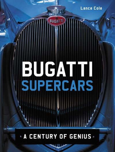Cover for Lance Cole · Bugatti Supercars: A Century of Genius (Hardcover bog) (2024)