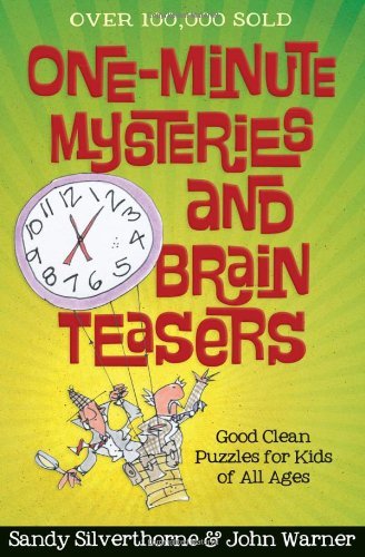 Cover for Sandy Silverthorne · One-Minute Mysteries and Brain Teasers: Good Clean Puzzles for Kids of All Ages (Paperback Book) (2013)