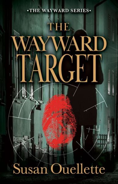 Cover for Susan Ouellette · The Wayward Target - Wayward (Hardcover Book) [Large Print edition] (2023)