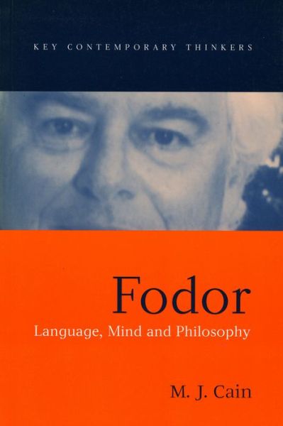 Cover for Cain, Mark J. (University of Nottingham) · Fodor: Language, Mind and Philosophy - Key Contemporary Thinkers (Hardcover Book) (2001)