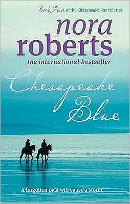 Chesapeake Blue: Number 4 in series - Chesapeake Bay - Nora Roberts - Livros - Little, Brown Book Group - 9780749952723 - 1 de abril de 2010