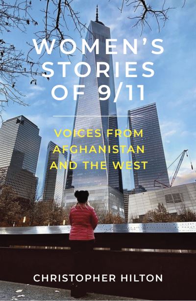 Cover for Christopher Hilton · Women's Stories of 9/11: Voices from Afghanistan and the West (Paperback Book) (2021)