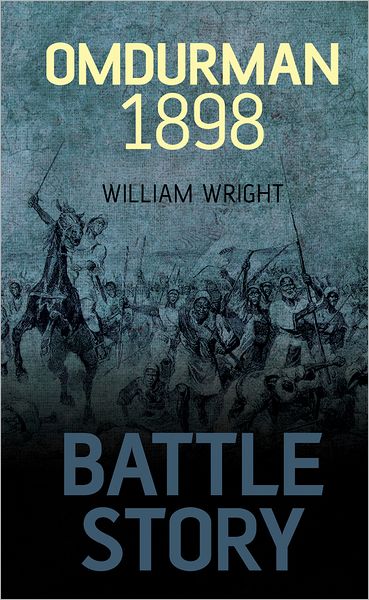 Cover for William Wright · Battle Story: Omdurman 1898 (Hardcover Book) (2012)