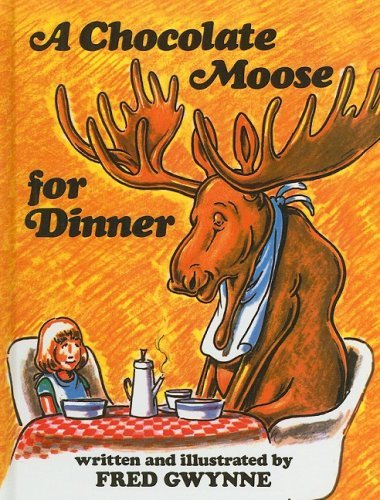 Cover for Fred Gwynne · A Chocolate Moose for Dinner (Gebundenes Buch) (1988)