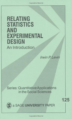 Cover for Irwin P. Levin · Relating Statistics and Experimental Design: An Introduction - Quantitative Applications in the Social Sciences (Taschenbuch) (1999)
