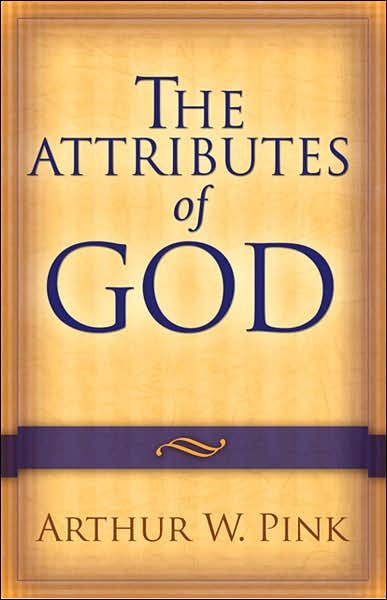 Cover for Arthur W. Pink · The Attributes of God (Paperback Book) [Repackaged edition] (2006)