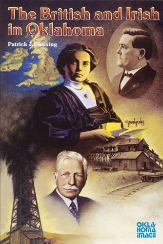 Cover for Patrick J. Blessing · The British and Irish in Oklahoma - The Newcomers to a New Land Series (Paperback Book) [1st edition] (1980)
