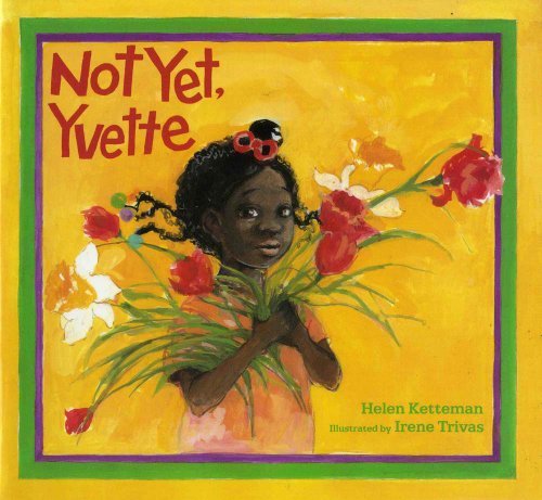 Cover for Helen Ketteman · Not Yet, Yvette (Taschenbuch) [Reprint edition] (1992)