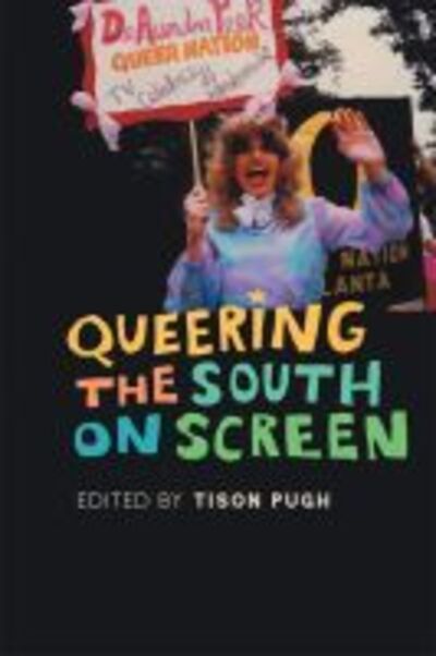 Cover for Tison Pugh · Queering the South on Screen - The South on Screen Series (Taschenbuch) (2020)