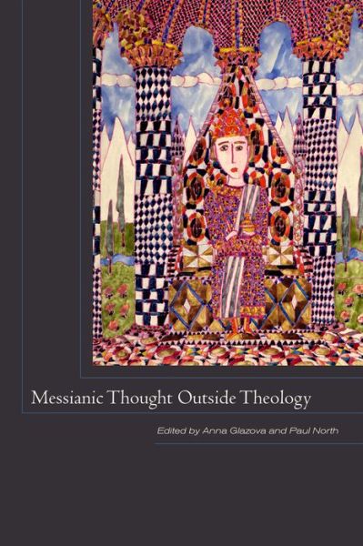 Cover for Anna Glazova · Messianic Thought Outside Theology (Paperback Book) (2014)