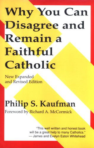 Cover for Philip S. Kaufman · Why You Can Disagree &amp; Remain a Faithful Catholic (Taschenbuch) [Rev Exp Su edition] (1995)