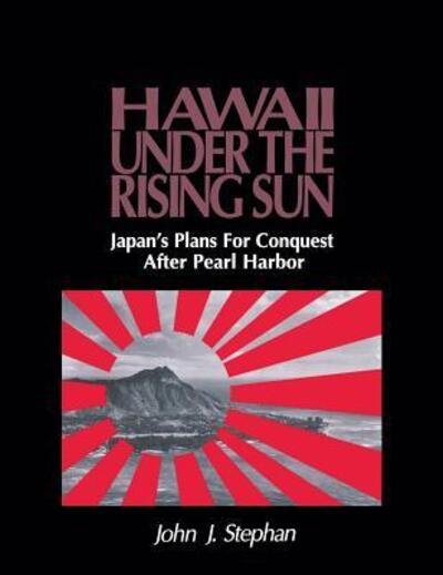 Cover for John J. Stephan · Hawaii under the rising sun (Buch) (1983)