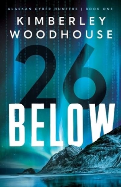 Cover for Kimberley Woodhouse · 26 Below (Paperback Book) (2023)