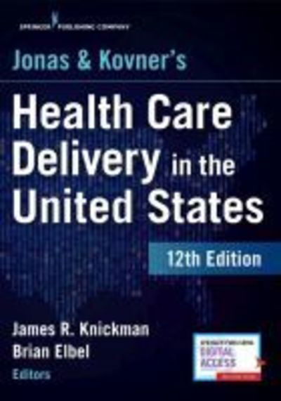 Cover for Jonas and Kovner's Health Care Delivery in the United States (Paperback Book) [12 Revised edition] (2018)