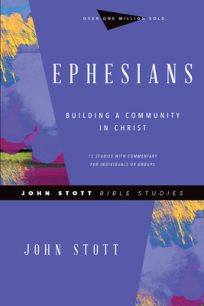 Cover for John Stott · Ephesians – Building a Community in Christ (Paperback Book) [Revised edition] (2020)