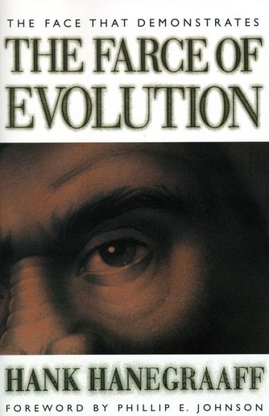 Cover for Hank Hanegraaf · The Face That Demonstrates the Farce of Evolution (Paperback Book) (2001)